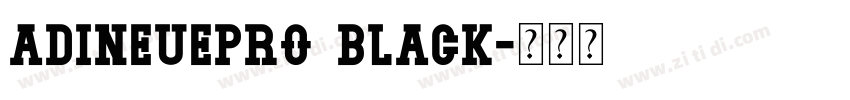 adineuePRO Black字体转换